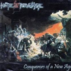 Hate For Revenge : Conquerors of a New Age
